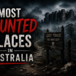 Most Haunted Places in Australia