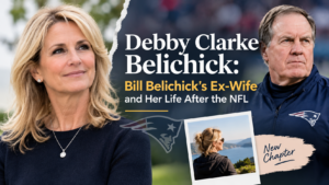 Debby Clarke Belichick: Bill Belichick’s Ex-Wife and Her Life After the NFL